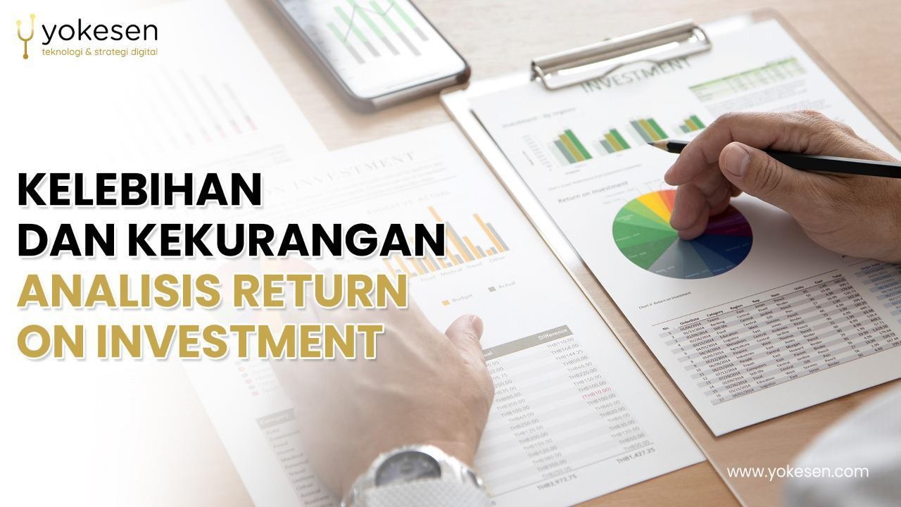 kelebihan dan kekurangan analisis return on investment