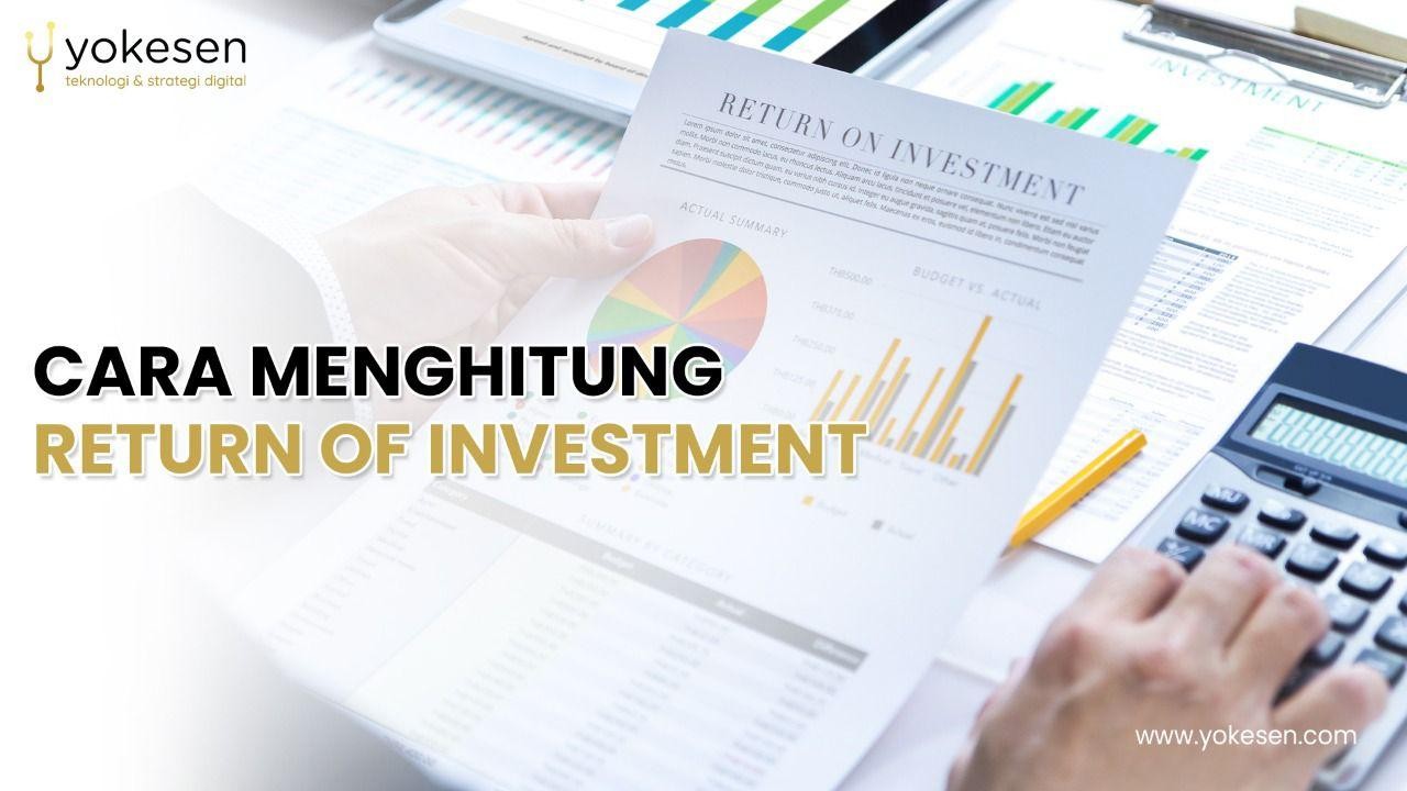 cara menghitung return of investment cara menghitung return of investment