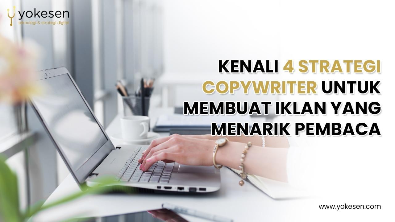 4 strategi copywriter untuk membuat iklan 4 strategi copywriter untuk membuat iklan