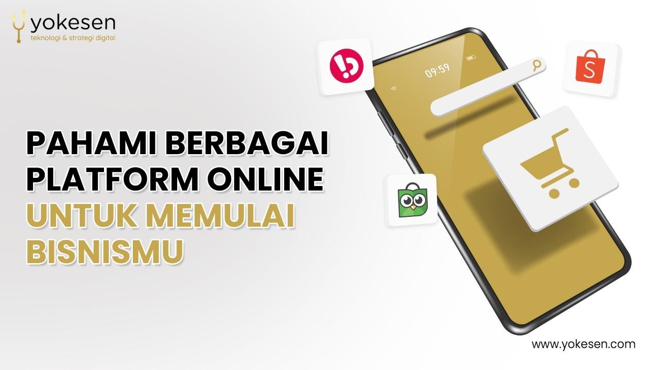 Pahami Berbagai Platform Online Untuk Memulai Bisnismu