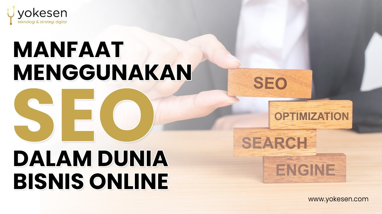manfaat menggunakan seo dalam bisnis online manfaat menggunakan seo dalam bisnis online