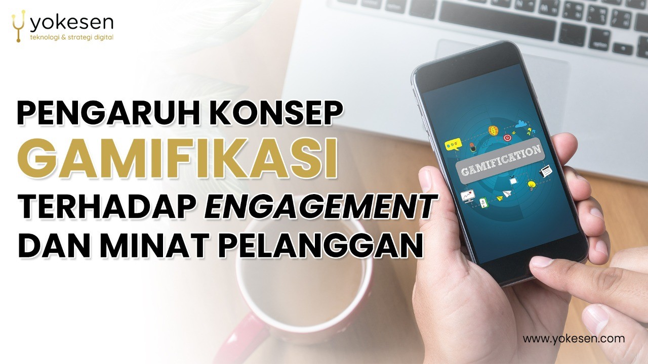 Pengaruh Konsep Gamifikasi Terhadap Engagement Dan Minat Pelanggan