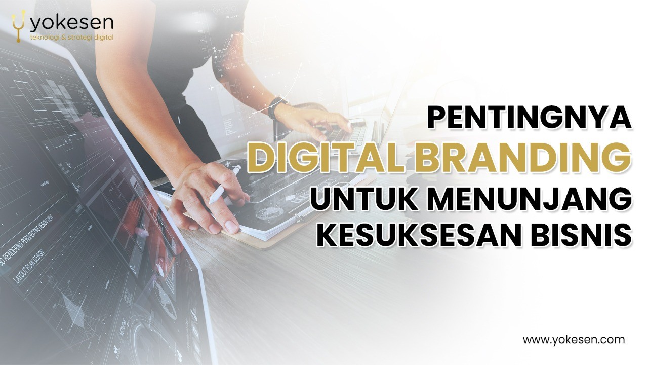 Pentingnya Digital Branding  Untuk Menunjang Kesuksesan  Bisnis